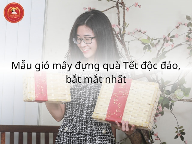 Mẫu giỏ mây đựng quà Tết bắt mắt, chất lượng nhất