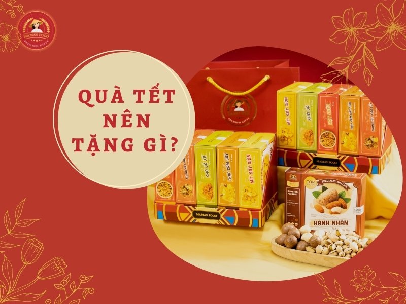 quà biếu tết nên mua gì