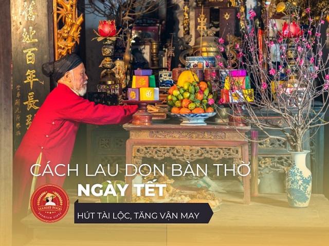 Lau dọn bàn thờ gia tiên ngày Tết đúng cách để cả năm phát đạt