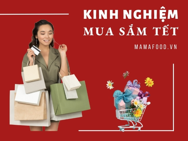 Kinh nghiệm mua sắm Tết tiết kiệm cho gia đình