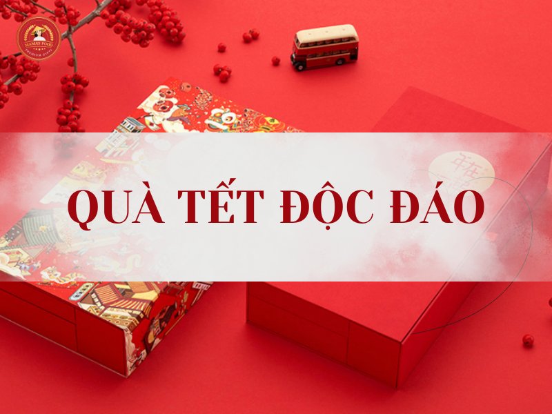 quà tết độc đáo