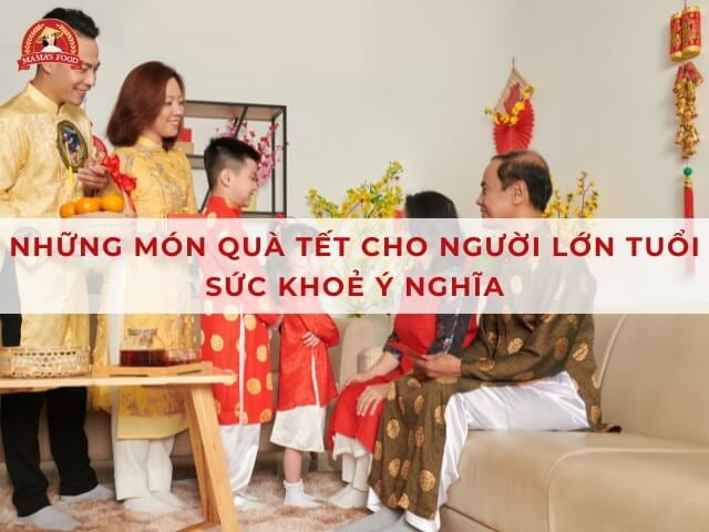 quà tết cho người lớn tuổi