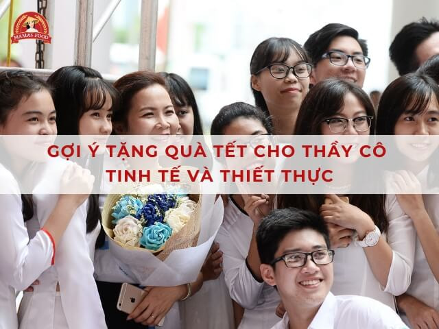 tặng quà tết cho thầy cô