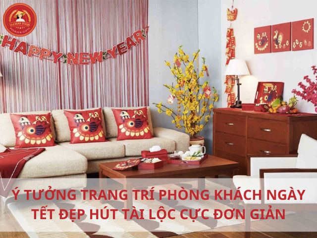 10 cách trang trí phòng khách ngày Tết đón tài lộc