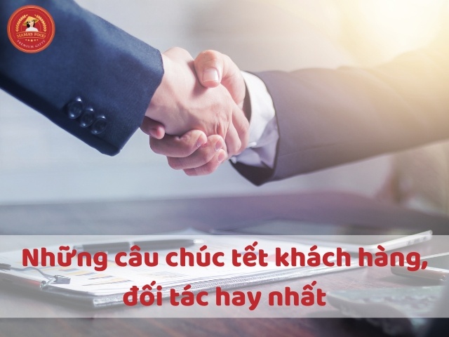 Những lời chúc Tết khách hàng, đối tác ý nghĩa và ấn tượng