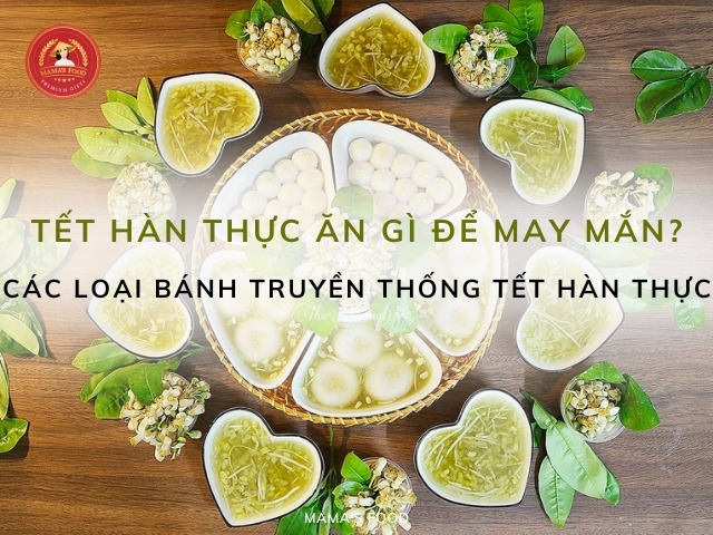 Những món ăn, bánh truyền thống trong ngày Tết Hàn Thực