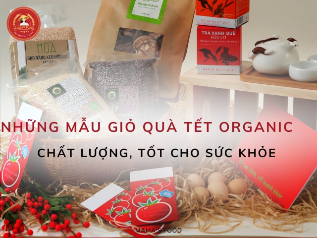 Mẫu giỏ quà Tết Organic hữu cơ, tốt cho sức khỏe