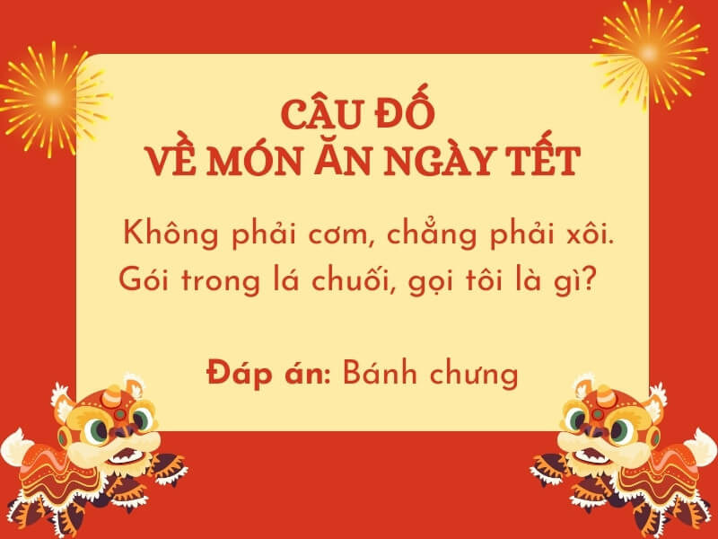 Câu đố các món ăn đặc trưng ngày Tết