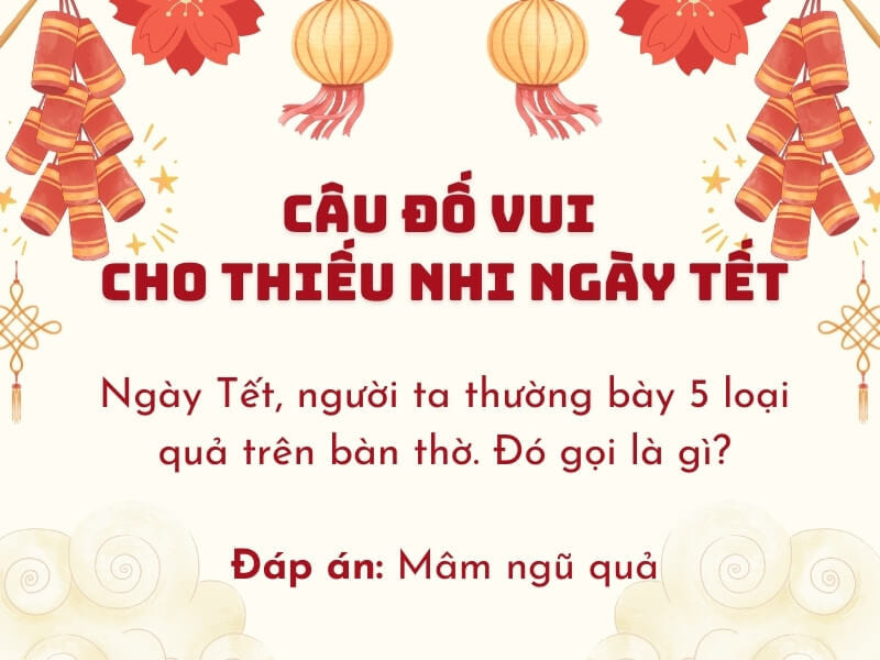 Câu đố ngày Tết cho bé 